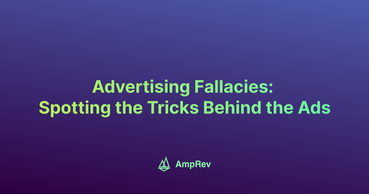 Advertising Fallacies: Spotting the Tricks Behind the Ads